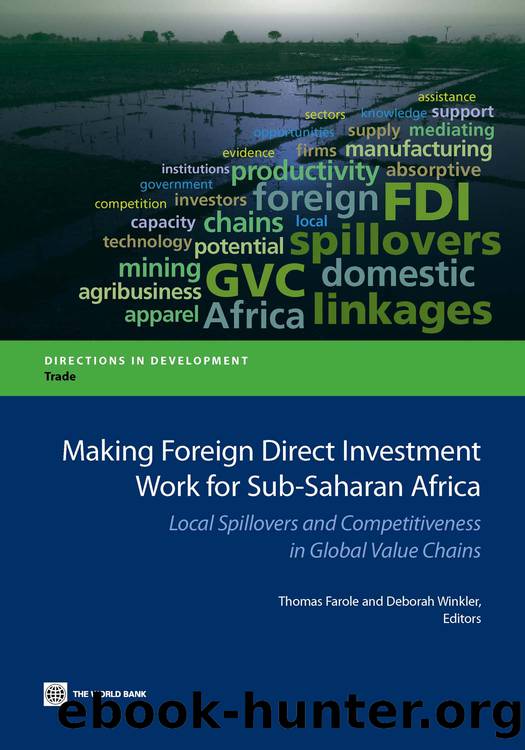 Making Foreign Direct Investment Work for Sub-Saharan Africa: Local Spillovers and Competitiveness in Global Value Chains by Thomas Farole; Deborah Winkler