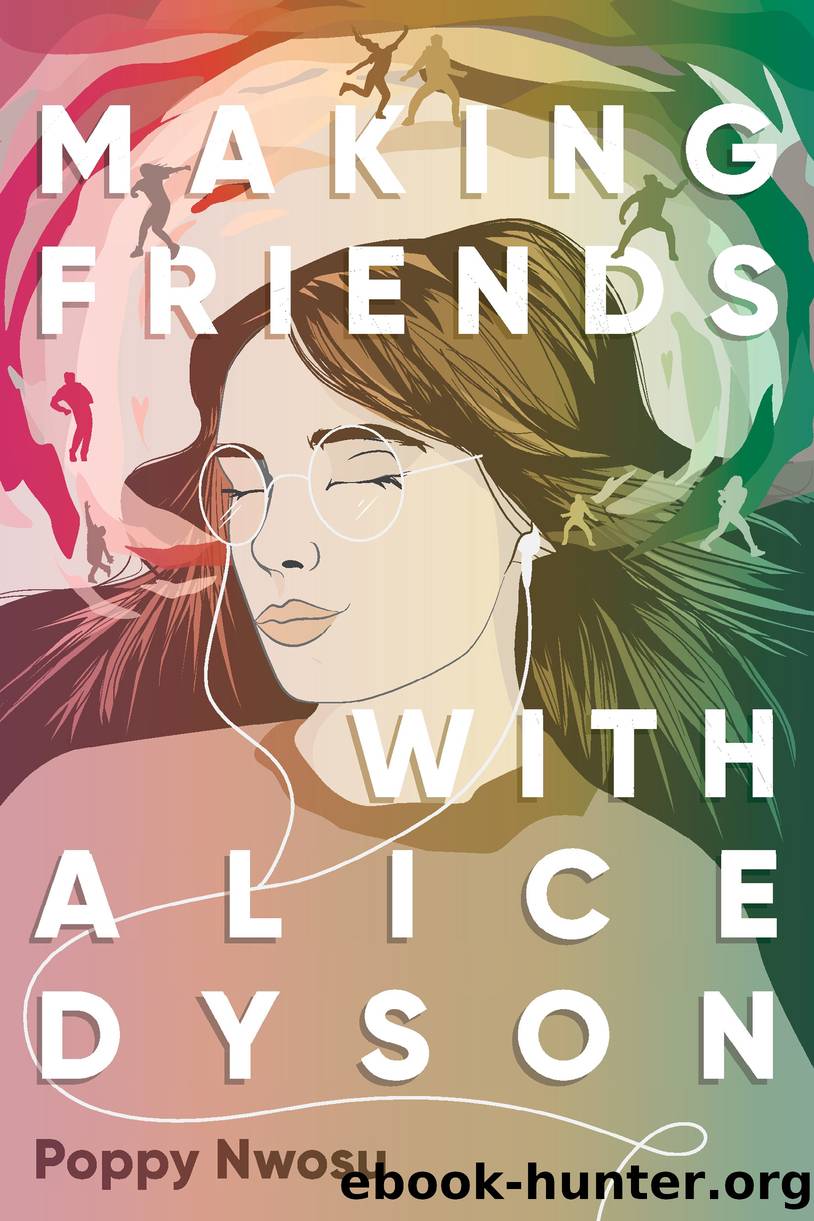 Making Friends with Alice Dyson by Poppy Nwosu