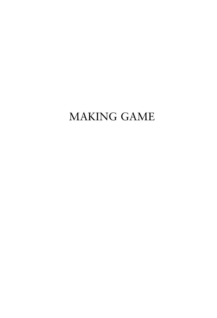 Making Game: An Essay on Hunting, Familiar Things, and the Strangeness of Being Who One Is (Cultural Dialectics, Vol.2) by Peter L. Atkinson