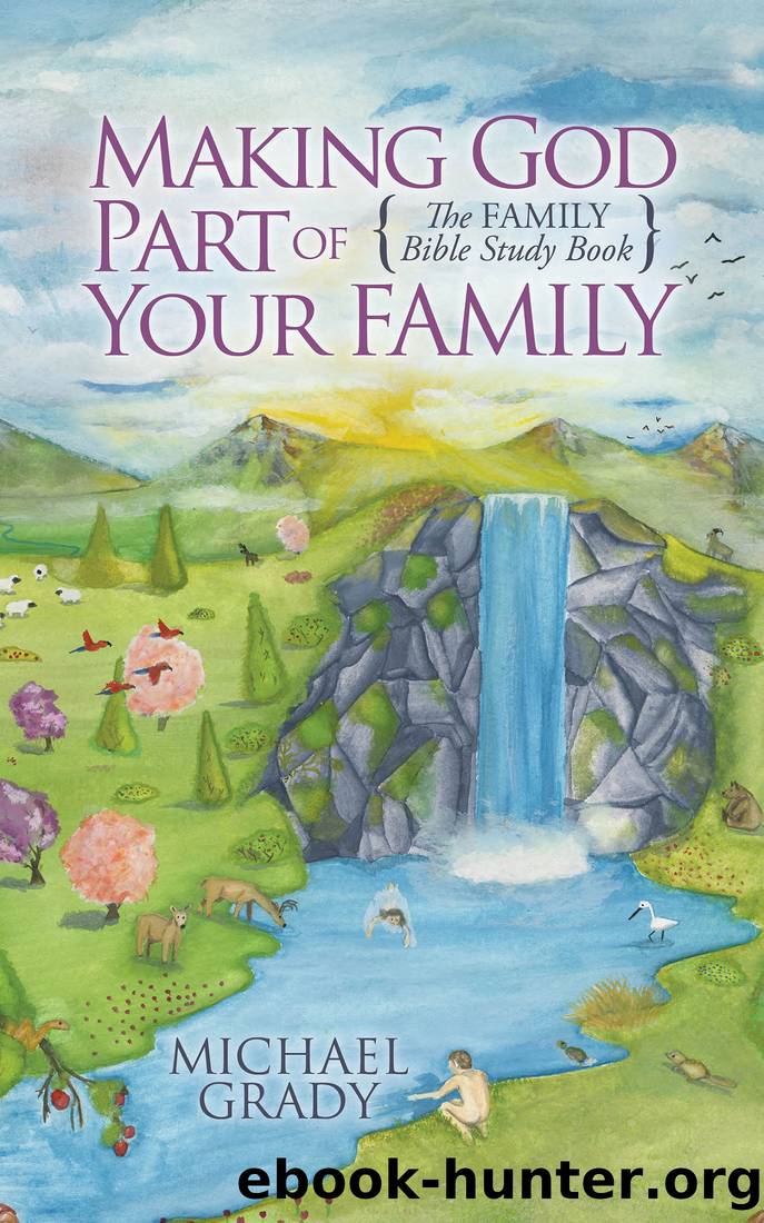 Making God Part of Your Family by Michael Grady