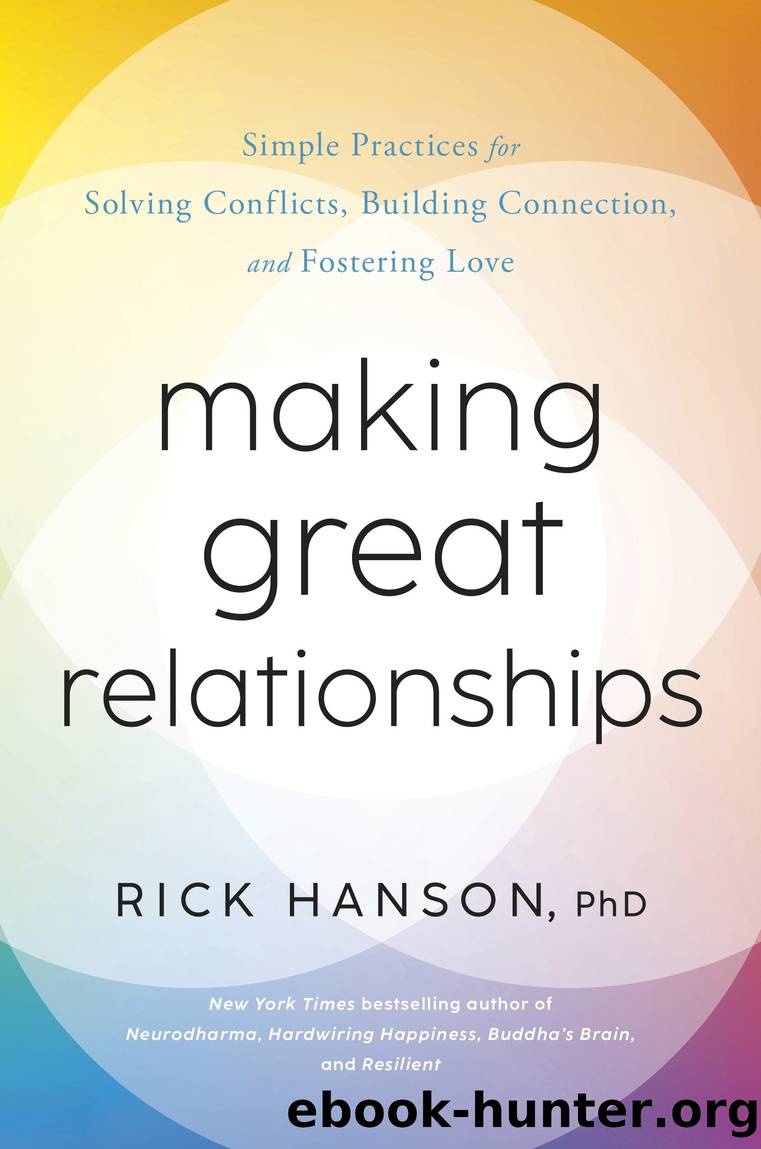 Making Great Relationships by Rick Hanson PhD