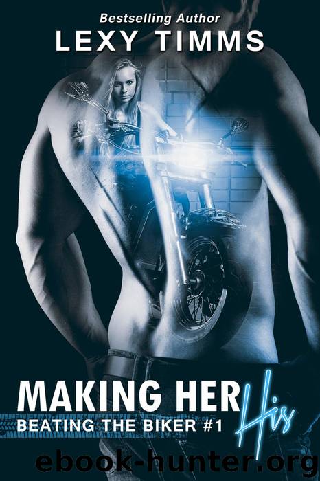 Making Her His by Lexy Timms
