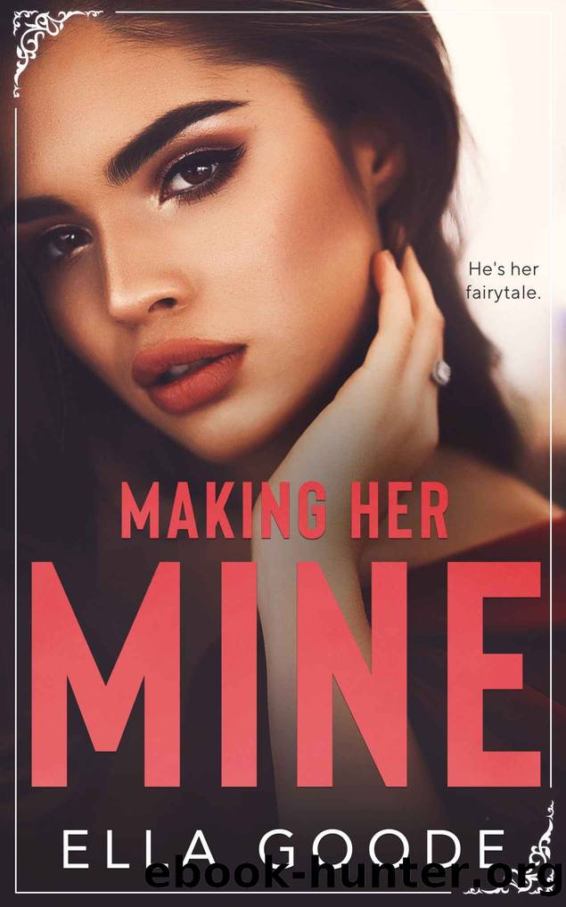 Making Her Mine by Goode Ella