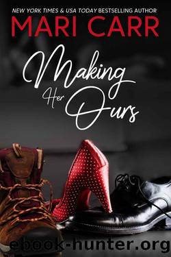 Making Her Ours by Mari Carr