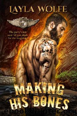 Making His Bones: A Motorcycle Club Romance (The Bare Bones MC Book 9) by Layla Wolfe