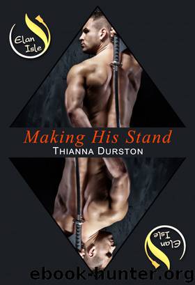 Making His Stand by Thianna Durston