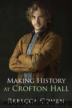 Making History at Crofton Hall (Modern Crofton Book 2) by Rebecca Cohen