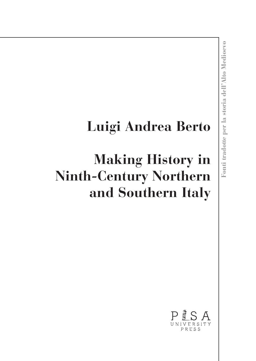 Making History in Ninth-Century Northern and Southern Italy by Luigi Andrea Berto