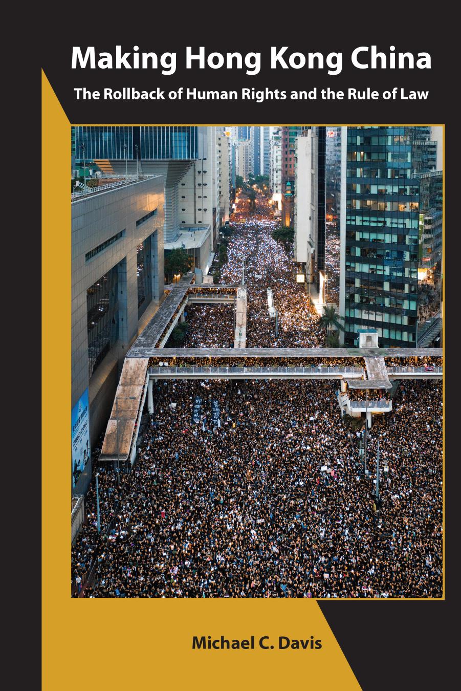 Making Hong Kong China by Michael C. Davis;