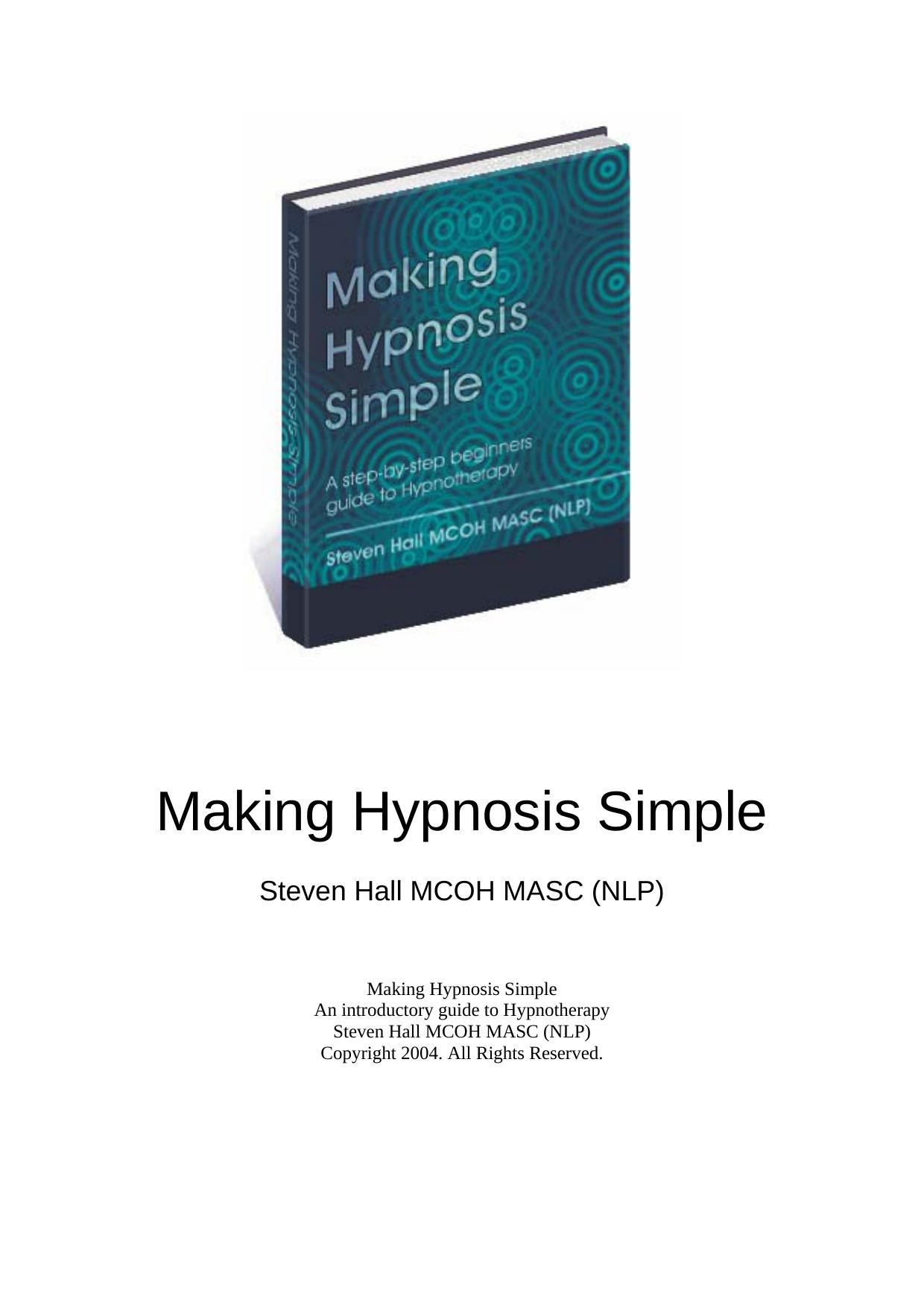 Making Hypnosis Simple AKA Learn hypnosis the easy way by Steven Hall
