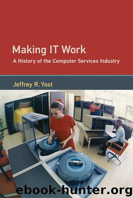 Making IT Work by Jeffrey R. Yost