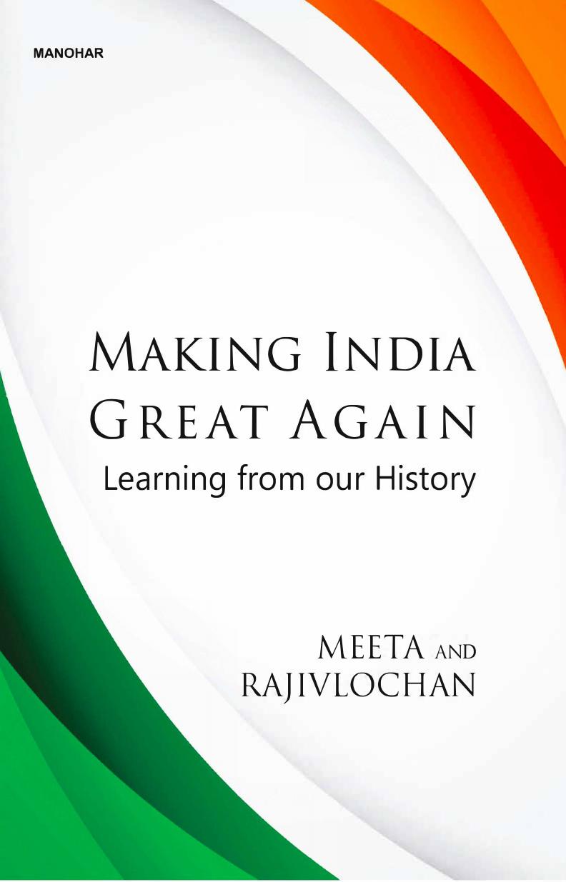 Making India Great Again.pdf by Making India Great Again. Learning from our History (2020)