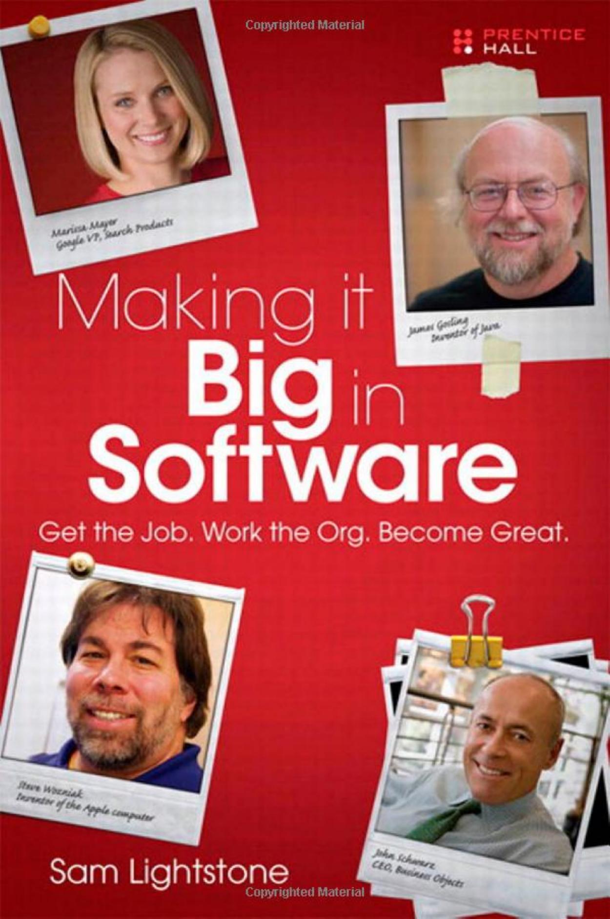 Making It Big in Software: Get the Job. Work the Org. Become Great by Sam Lightstone