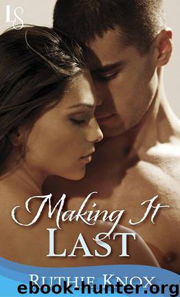 Making It Last - A Novella (Camelot Series) by Knox Ruthie