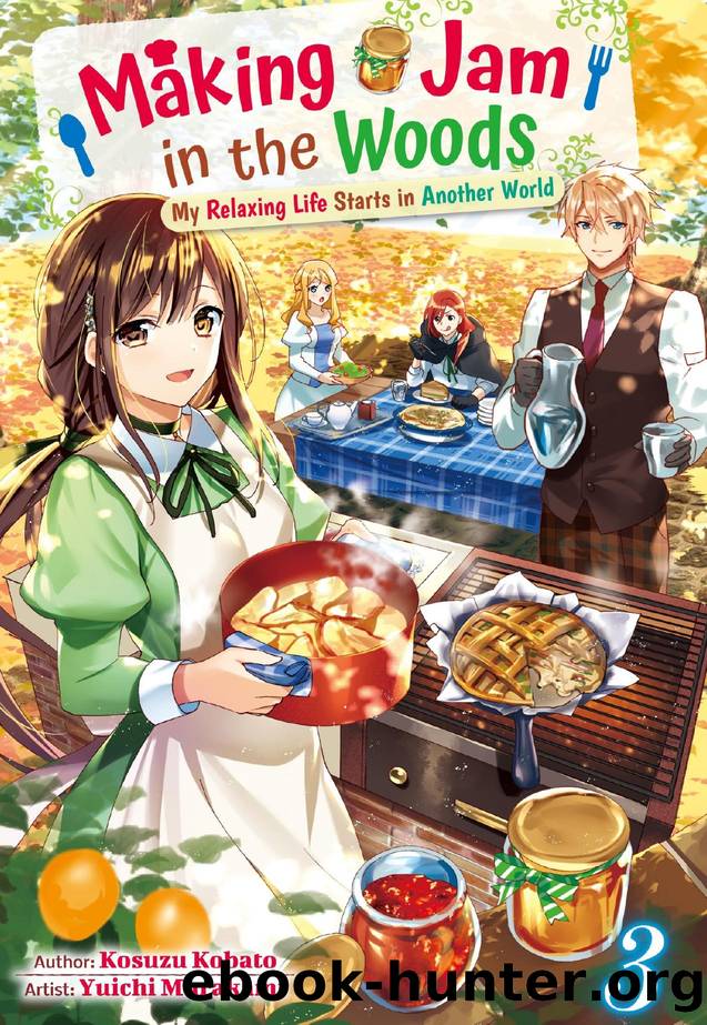 Making Jam in the Woods: My Relaxing Life Starts in Another World Vol.3 by Kosuzu Kobato