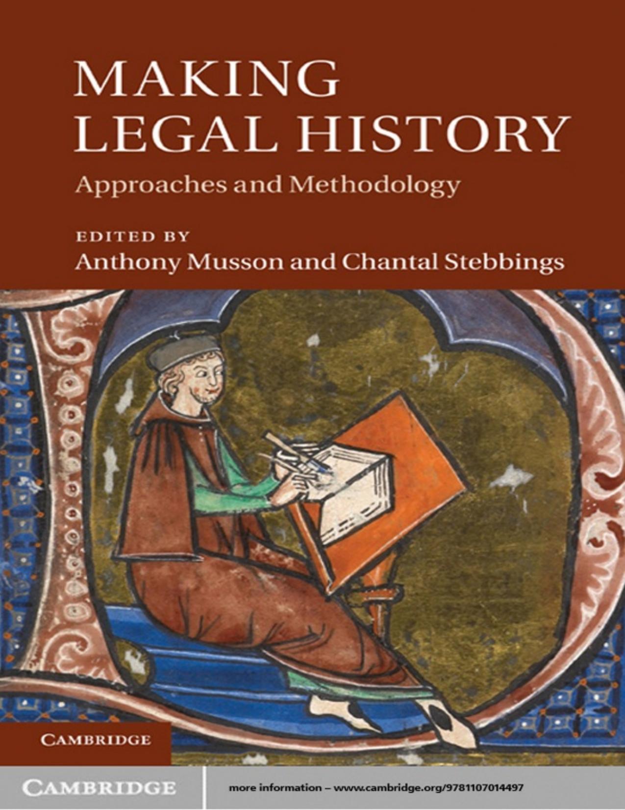 Making Legal History: Approaches and Methodologies by Anthony Musson; Chantal Stebbings