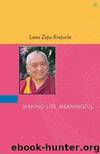 Making Life Meaningful by Lama Zopa Rinpoche