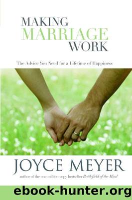 Making Marriage Work by Meyer Joyce
