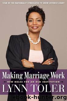 Making Marriage Work: New Rules for an Old Institution by Lynn Toler