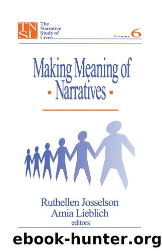 Making Meaning of Narratives by Ruthellen H. Josselson Amia Lieblich