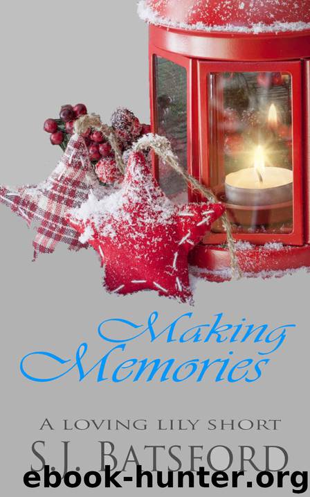 Making Memories by S J Batsford