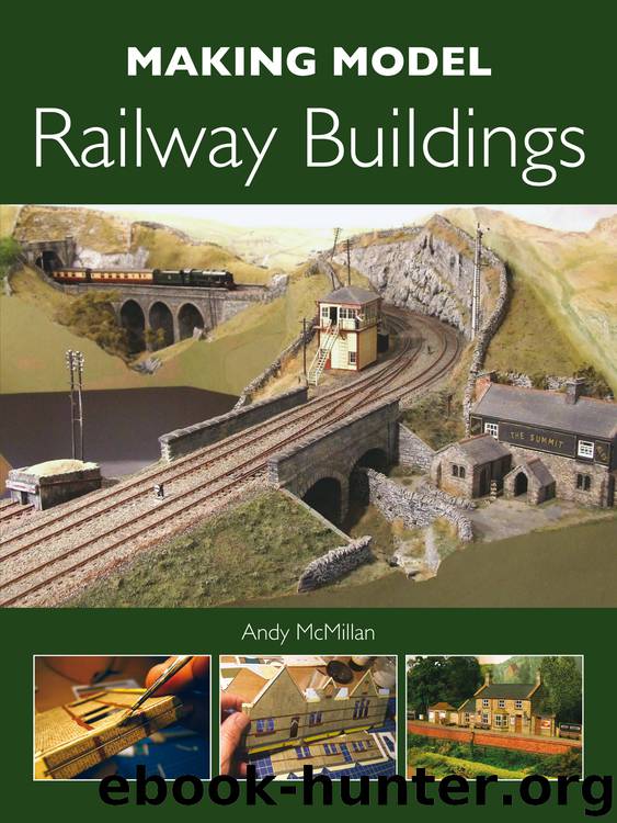 Making Model Railway Buildings by Andy McMillan