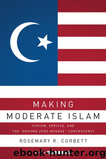 Making Moderate Islam by Corbett Rosemary R