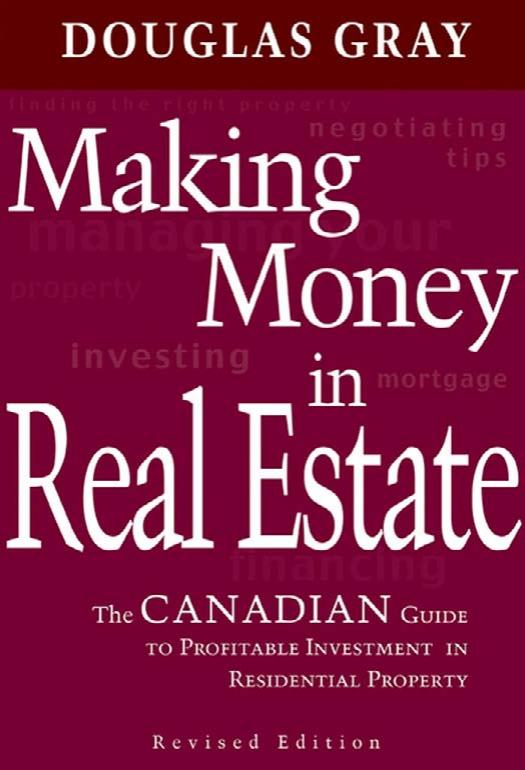 Making Money in Real Estate: The Canadian Guide to Profitable Investment in Residential Property, Revised Edition ePDF by Douglas Gray