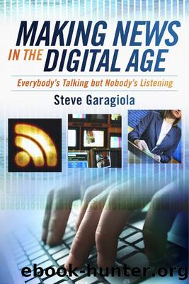 Making News in the Digital Age by Steve Garagiola