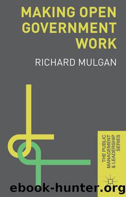 Making Open Government Work by Richard Mulgan