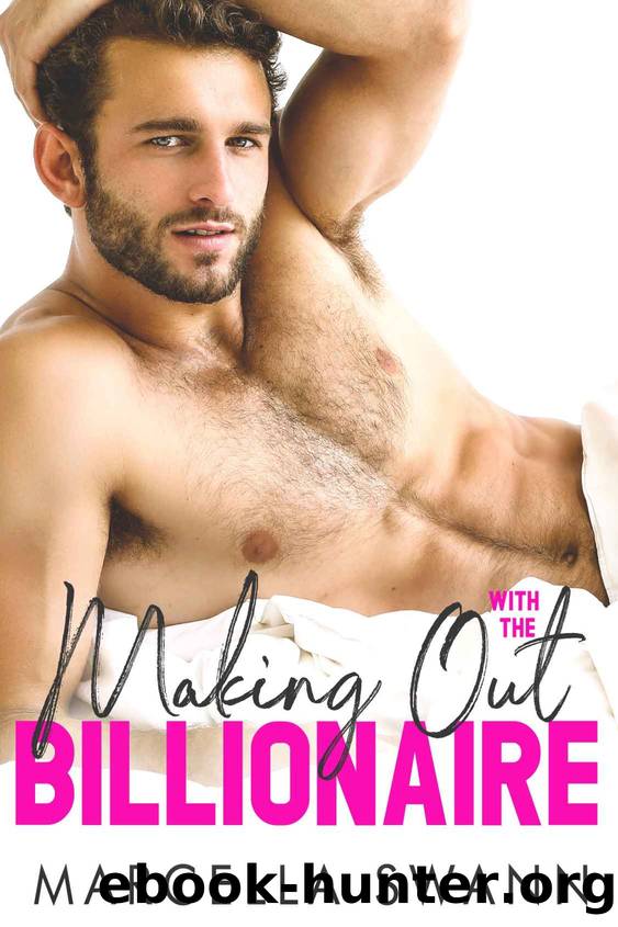 Making Out With the Billionaire_Love & Trouble by Marcella Swann