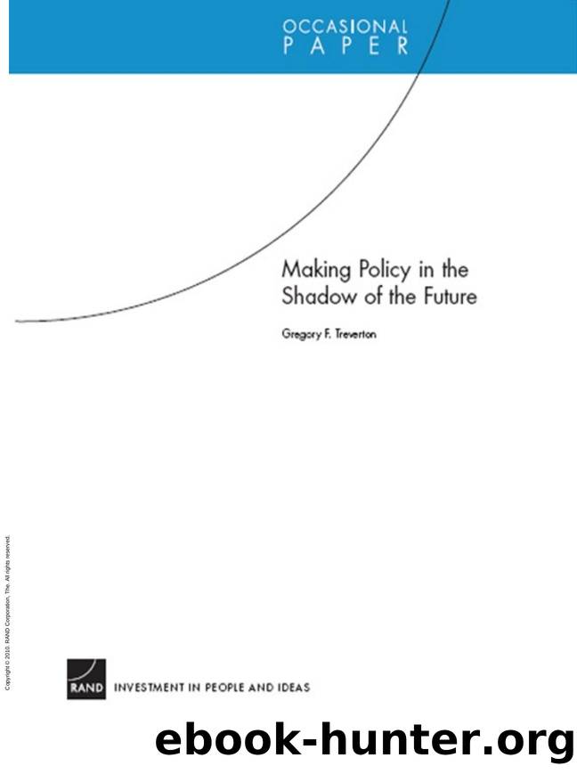 Making Policy in the Shadow of the Future by Gregory F. Treverton