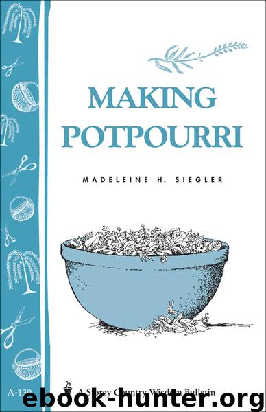 Making Potpourri by Madeleine H. Siegler