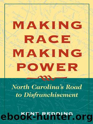 Making Race, Making Power by Kent Redding