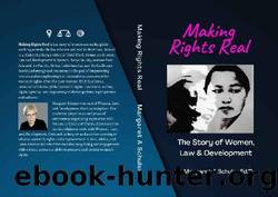 Making Rights Real: The Story of Women, Law, and Development by Margaret Schuler