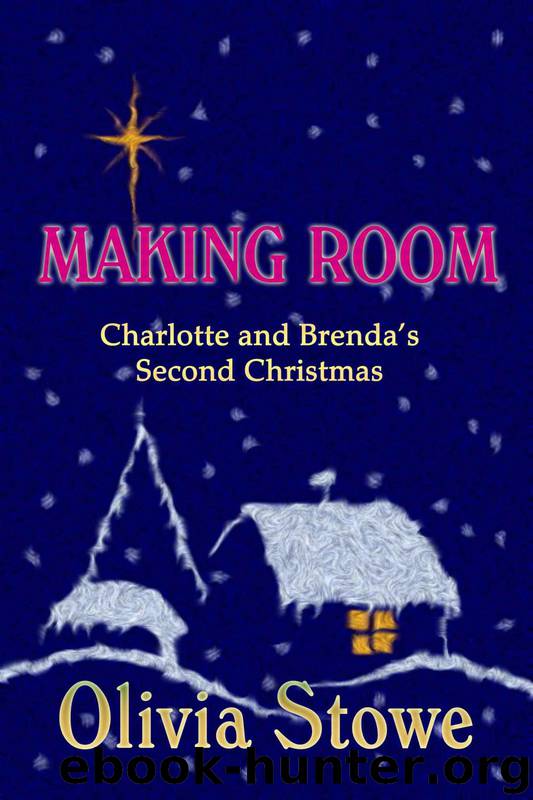 Making Room at Christmas by Stowe Olivia