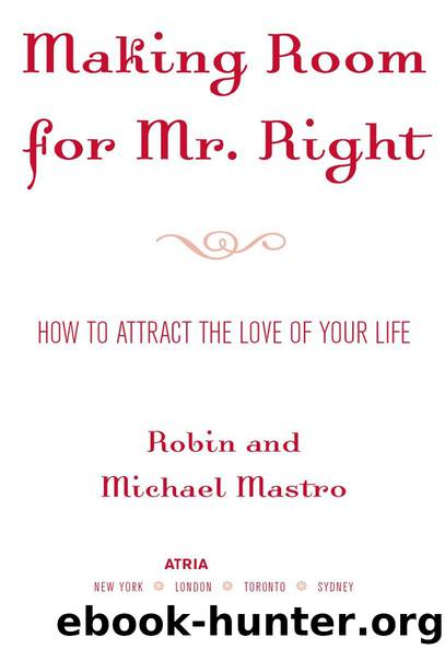Making Room for Mr. Right by Robin & Michael Mastro