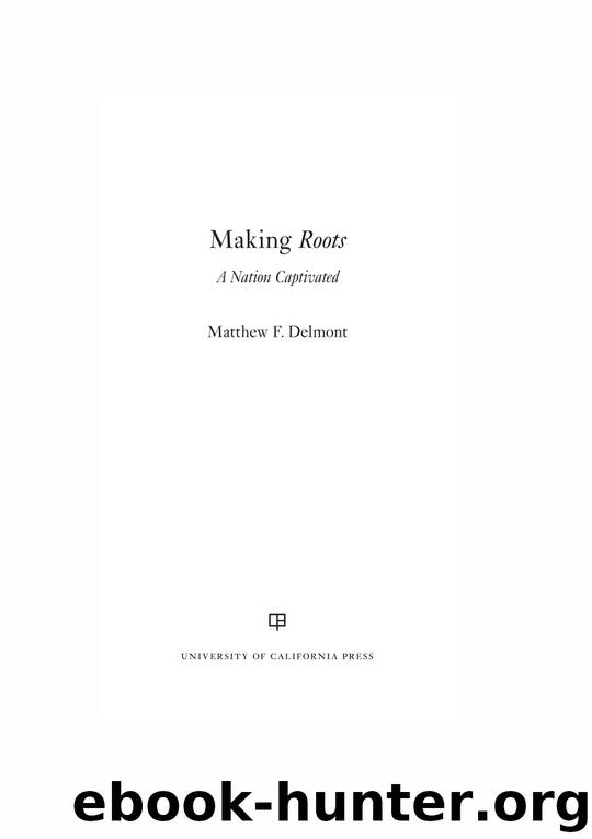 Making Roots by Matthew F. Delmont