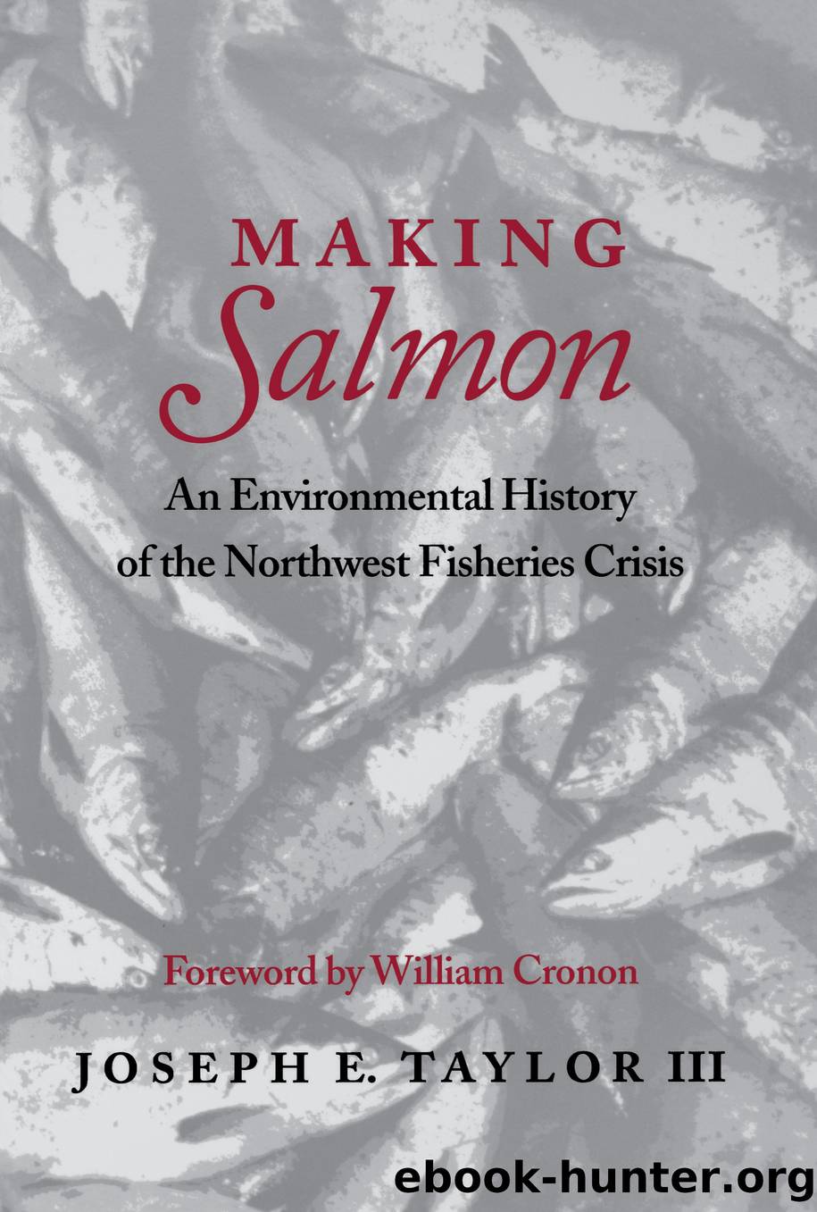 Making Salmon by Joseph E. Taylor III