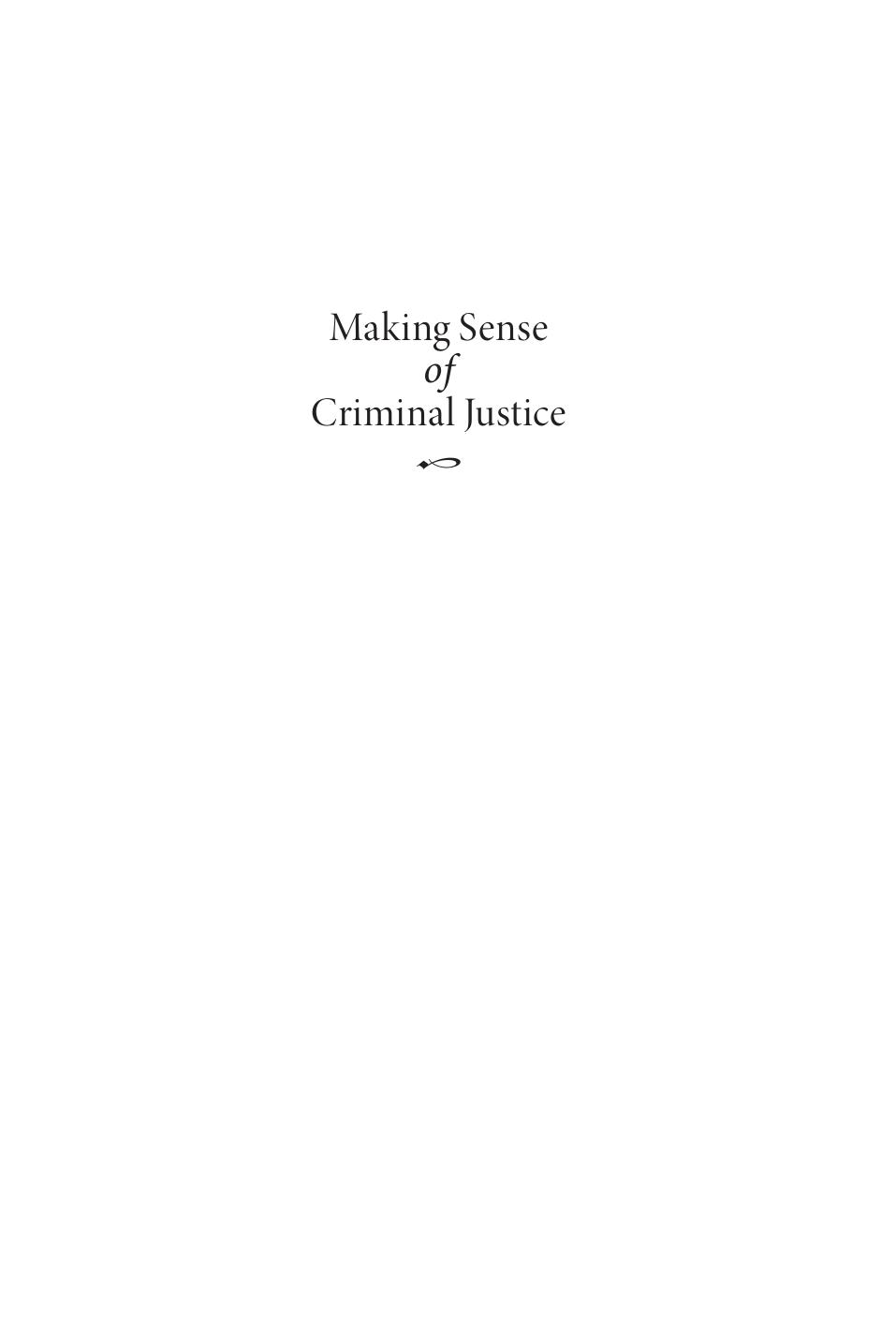 Making Sense of Criminal Justice by G. Larry Mays Rick Ruddell
