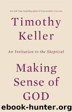 Making Sense of God: An Invitation to the Skeptical by Timothy Keller