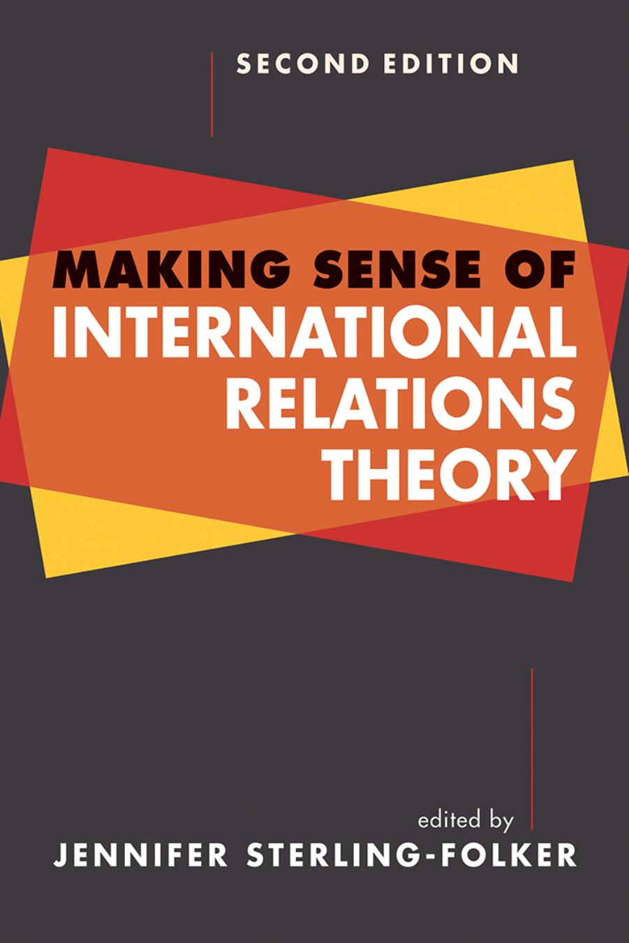 Making Sense of International Relations Theory by Jennifer Sterling-Folker (editor)