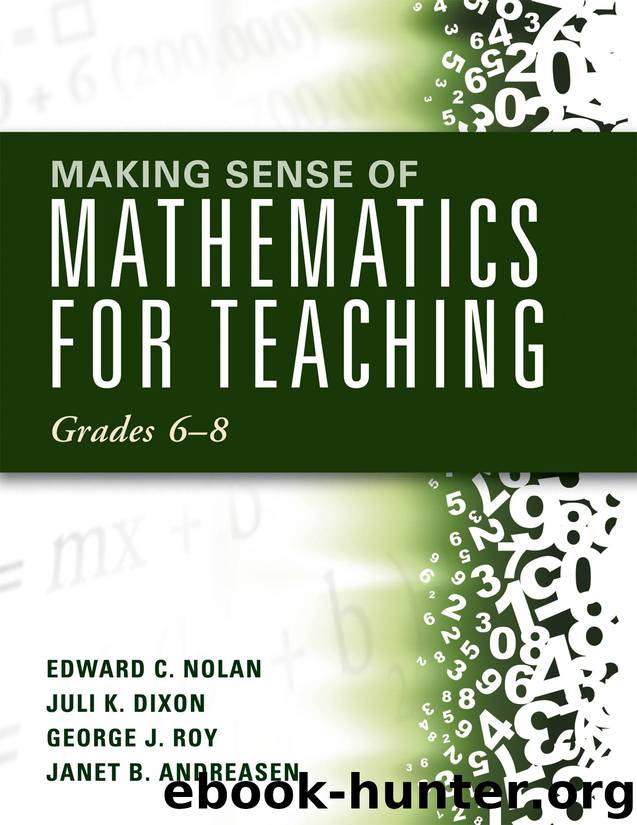 Making Sense of Mathematics for Teaching Grades 6-8 by Edward C. Nolan & Juli K. Dixon & George J. Roy & Janet B. Andreasen