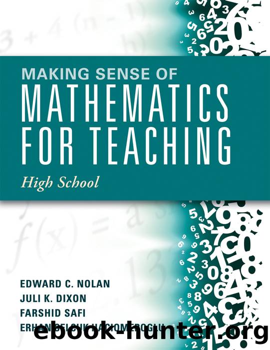 Making Sense of Mathematics for Teaching High School by Nolan Edward C.;Dixon Juli K.;Safi Farshid;Haciomeroglu Erhan Selcuk;