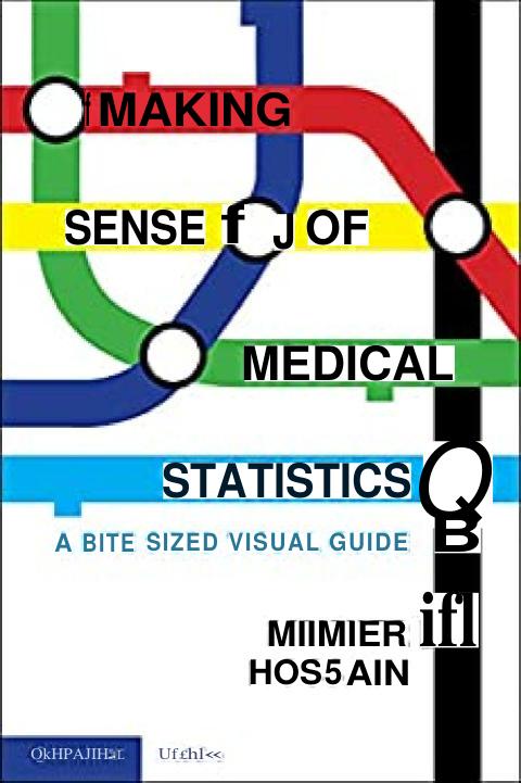Making Sense of Medical Statistics by Munier Hossain
