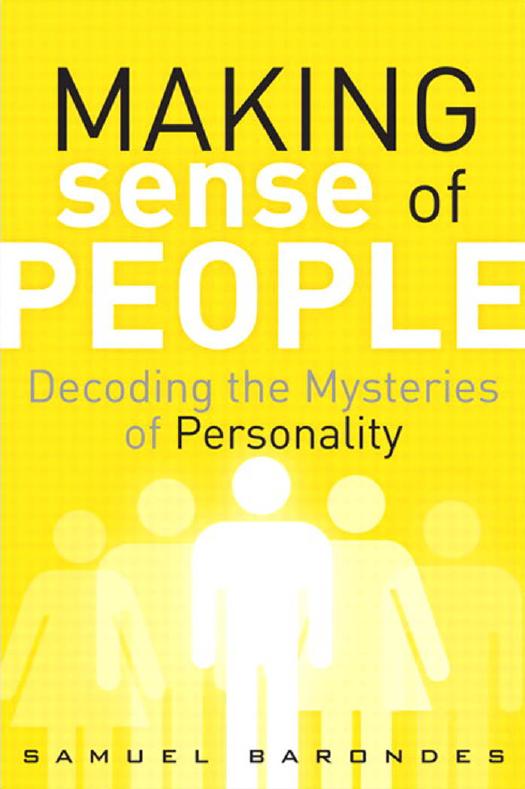 Making Sense of People: Decoding the Mysteries of Personality by Samuel Barondes