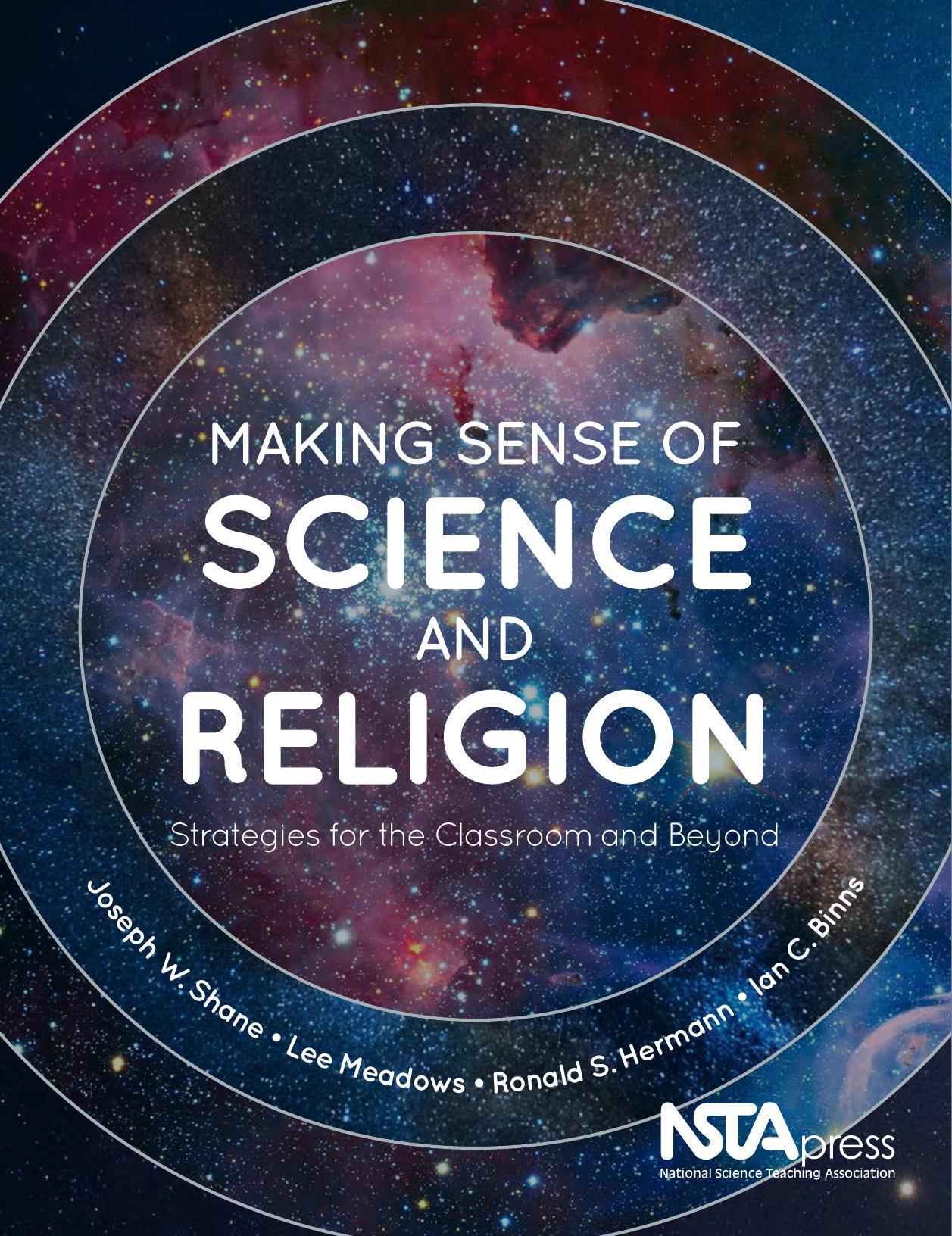 Making Sense of Science and Religion: Strategies for the Classroom and Beyond by Joseph W. Shane;Lee Meadows;Ronald S. Hermann;Ian C. Binns;