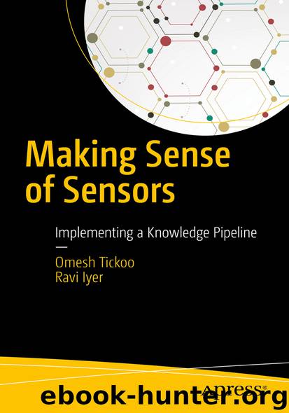 Making Sense of Sensors by Omesh Tickoo & Ravi Iyer