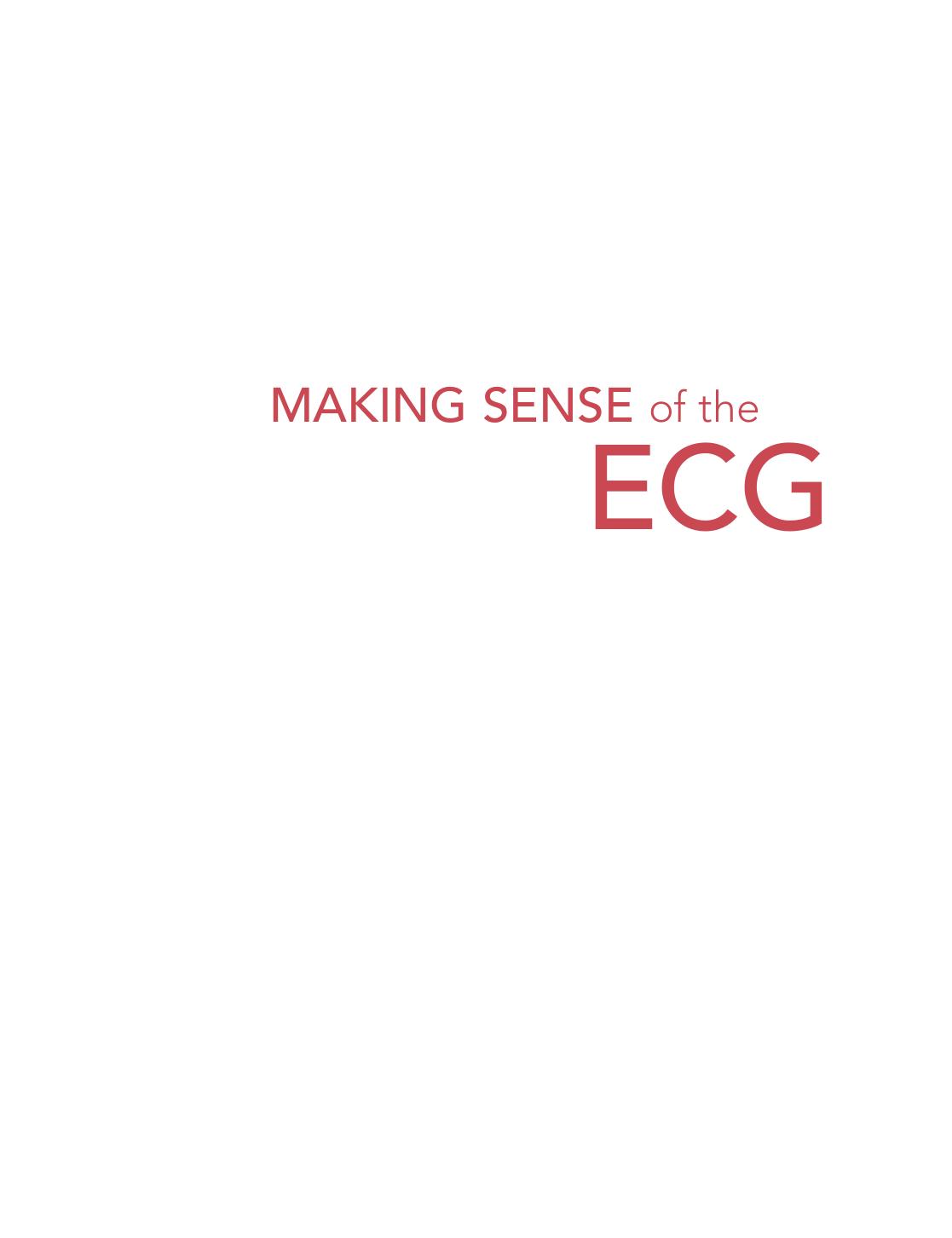 Making Sense of the ECG by A Hands-On Guide 4E (2014)