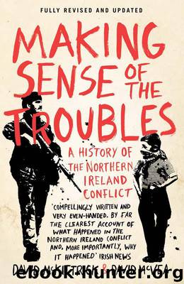 Making Sense of the Troubles: A History of the Northern Ireland Conflict by McKittrick David & David McVea